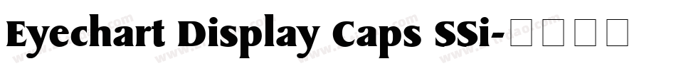 Eyechart Display Caps SSi字体转换